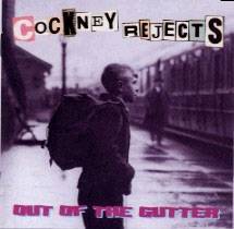 Cockney Rejects : Out Of The Gutter